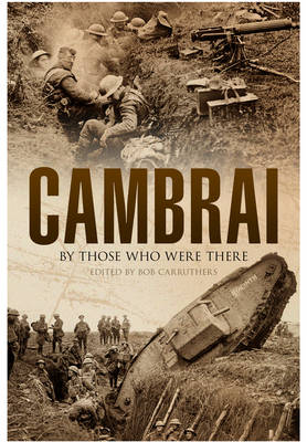 Book cover for Cambrai: By Those Who Were There