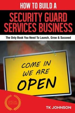 Cover of How to Build a Security Guard Services Business (Special Edition)