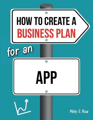 Book cover for How To Create A Business Plan For An App