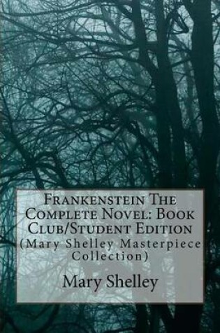 Cover of Frankenstein the Complete Novel
