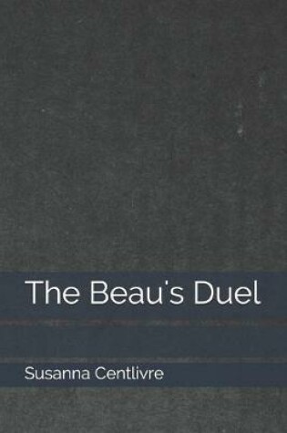 Cover of The Beau's Duel