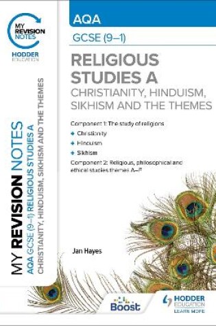 Cover of My Revision Notes: AQA GCSE (9-1) Religious Studies Specification A Christianity, Hinduism, Sikhism and the Religious, Philosophical and Ethical Themes