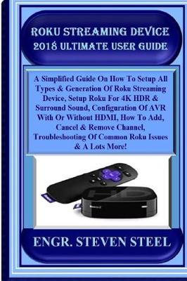 Book cover for Roku Streaming Device 2018 Ultimate User Guide