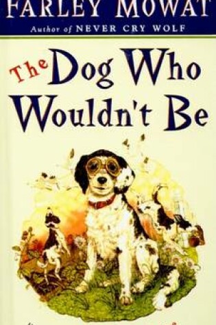 Cover of Dog Who Wouldn't Be