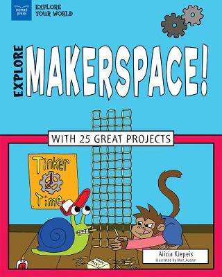 Book cover for Explore Makerspace!