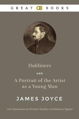 Book cover for Dubliners and a Portrait of the Artist as a Young Man by James Joyce with Illustrations by Nicholas Tamblyn and Katherine Eglund (Illustrated)