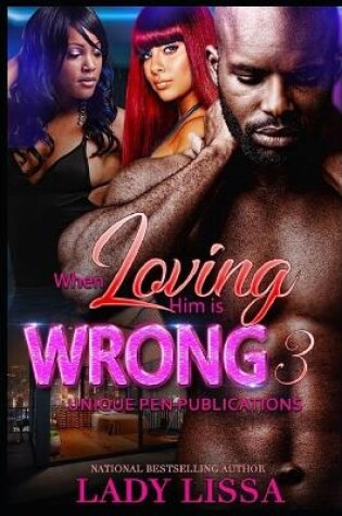 Cover of When Loving Him is Wrong 3