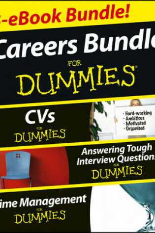 Cover of Careers For Dummies Three e-book Bundle: Answering Tough Interview Questions For Dummies, CVs For Dummies and Time Management For Dummies
