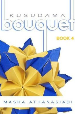 Cover of Kusudama Bouquet Book 4