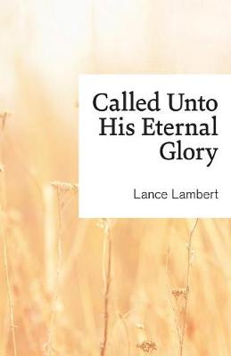 Book cover for Called Unto His Eternal Glory