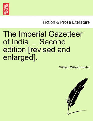 Book cover for The Imperial Gazetteer of India ... Second Edition [Revised and Enlarged]. Volume XIII