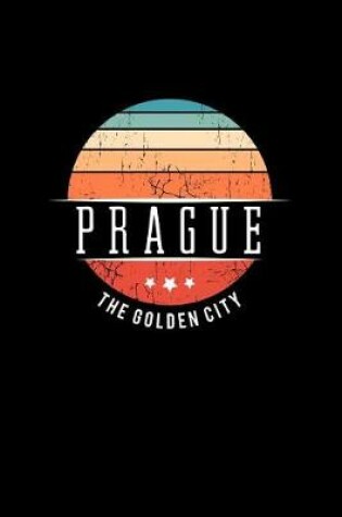 Cover of Prague the Golden City