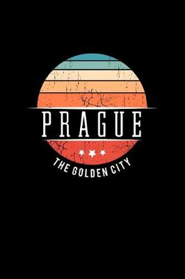 Book cover for Prague the Golden City