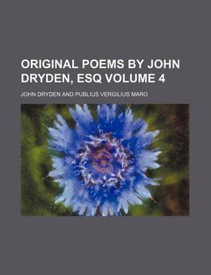 Book cover for Original Poems by John Dryden, Esq Volume 4