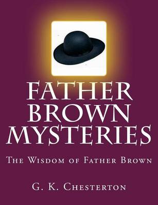 Book cover for Father Brown Mysteries The Wisdom of Father Brown [Large Print Edition]