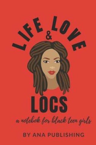 Cover of Life Love & Locs
