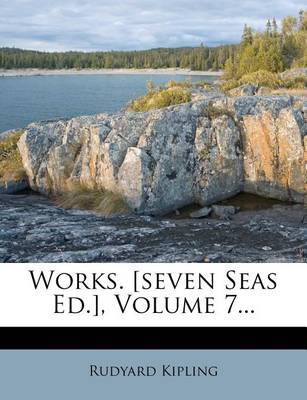 Book cover for Works. [Seven Seas Ed.], Volume 7...