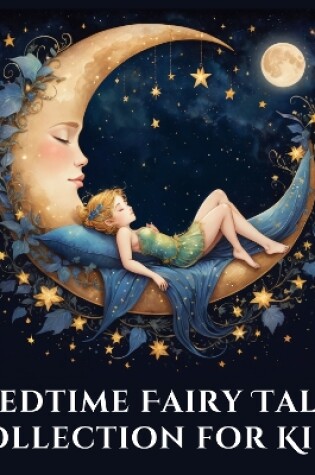 Cover of Bedtime Fairy Tale Collection for Kids