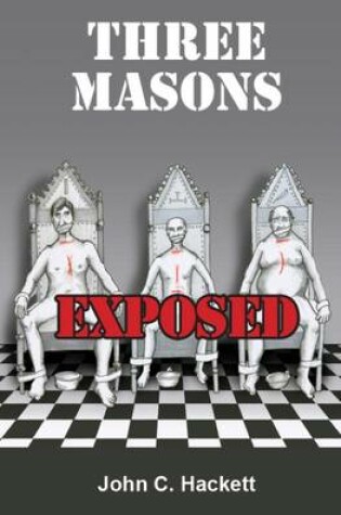 Cover of Three Masons Exposed