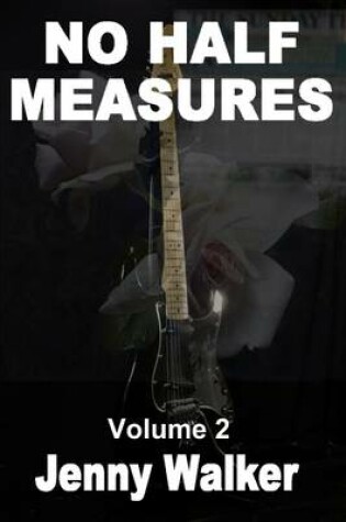 Cover of No Half Measures : Volume 2