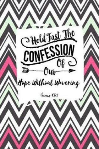 Cover of Hold Fast the Confession of Our Hope Without Wavering