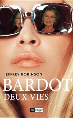 Book cover for Bardot, Deux Vies