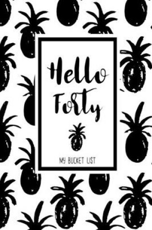 Cover of Hello Forty My Bucket List