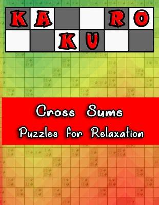 Book cover for Kakuro Cross Sums Puzzles for Relaxation