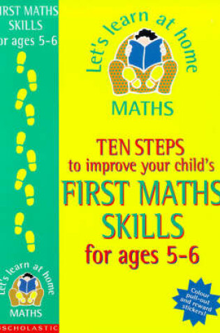 Cover of Ten Steps to Improve Your Child's First Maths Skills for Ages 5-6