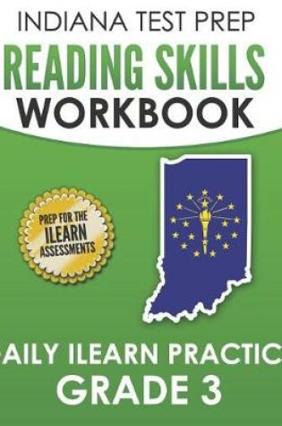 Cover of Indiana Test Prep Reading Skills Workbook Daily iLearn Practice Grade 3