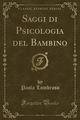 Book cover for Saggi Di Psicologia del Bambino (Classic Reprint)