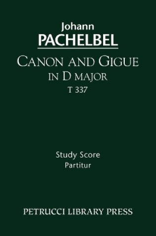 Cover of Canon and Gigue in D major, T 337 - Study score