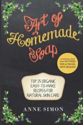 Cover of Art of Homemade Soap