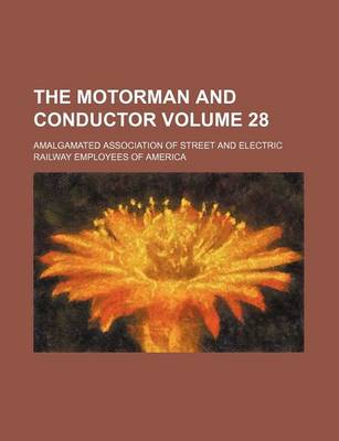 Book cover for The Motorman and Conductor Volume 28