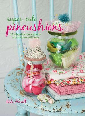 Book cover for Super-Cute Pincushions