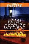 Book cover for Fatal Defense (A Jessie Black Legal Thriller)