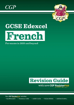 Book cover for New GCSE French Edexcel Revision Guide with CGP RevisionHub (for exams from 2026)