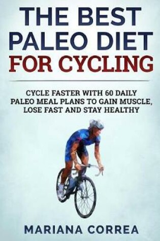 Cover of THE BEST PALEO DiET FOR CYCLING