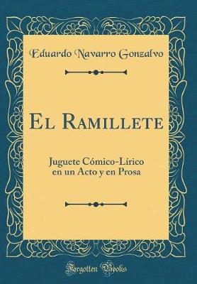 Book cover for El Ramillete: Juguete Cómico-Lírico en un Acto y en Prosa (Classic Reprint)