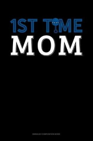 Cover of 1st Time Mom