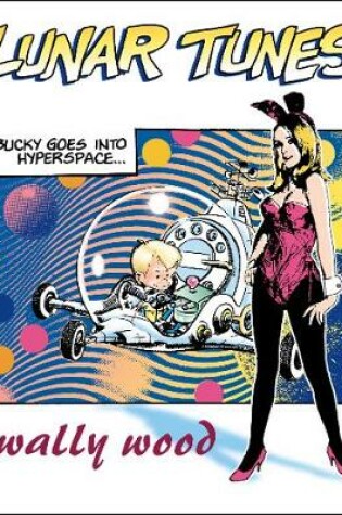 Cover of Complete Wally Wood Lunar Tunes