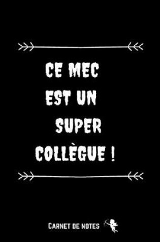 Cover of Ce Mec est un Super Collègue