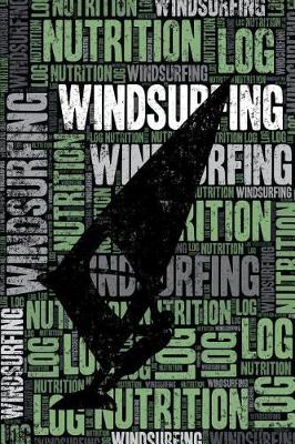 Book cover for Windsurfing Nutrition Log and Diary