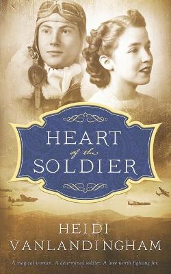 Book cover for Heart of the Soldier