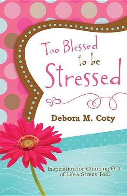 Cover of Too Blessed to Be Stressed