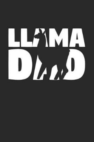 Cover of Llama Notebook 'Llama Dad' - Llama Diary - Father's Day Gift for Animal Lover - Mens Writing Journal