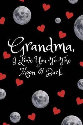 Book cover for Grandma I Love You to The Moon and Back