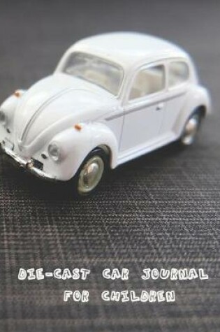 Cover of Die-cast car journal for children