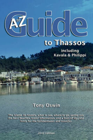 Cover of A to Z Guide to Thassos 2010, Including Kavala and Phili