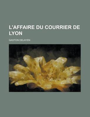 Book cover for L'Affaire Du Courrier de Lyon